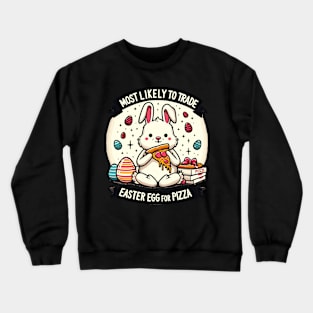 Pizza-Loving Bunny Easter Egg Trade-Off Design Crewneck Sweatshirt